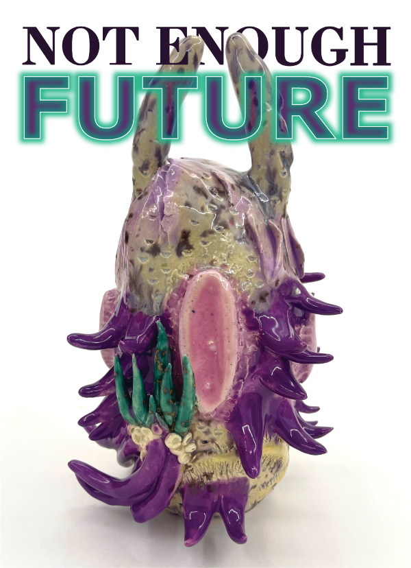 Not Enough Future Poster 