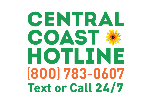 Central Coast Hotline 800-783-0607 text or call 24/7